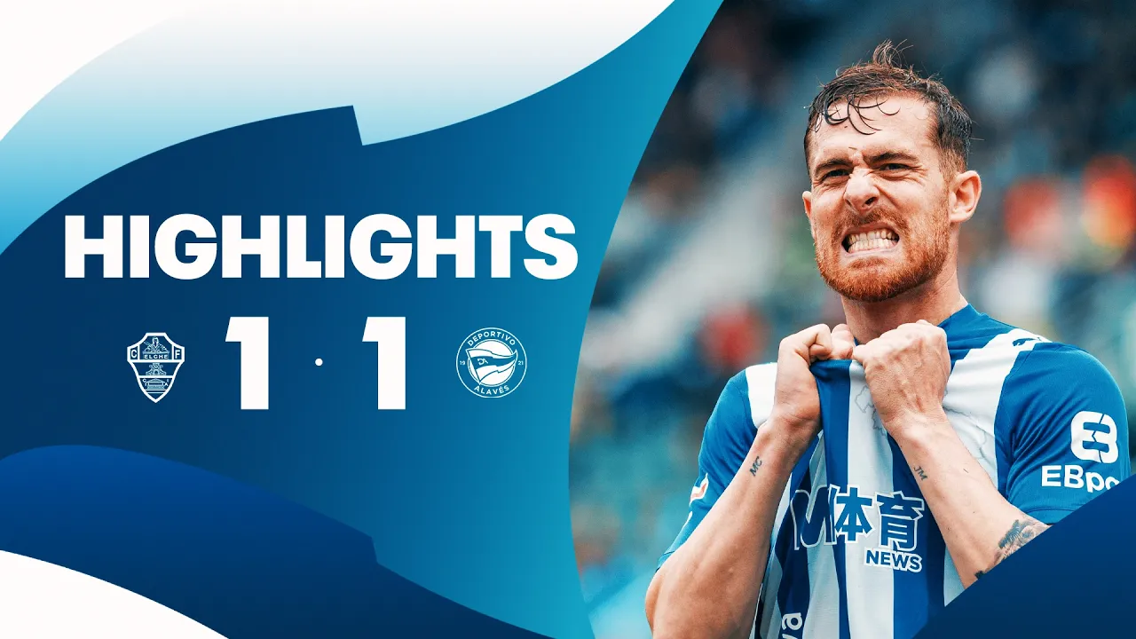 RESUMEN | ELCHE CF 1-1 DEPORTIVO ALAVÉS