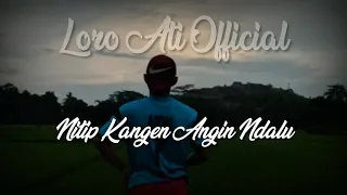 Download Loro Ati Official - Titip Kangen Angin Ndalu MP3
