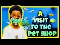 A Visit to the Pet Store