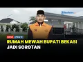 Penampakan Rumah Bupati Bekasi Ade Kuswara yang Disebut “Kerajaan Kecil”