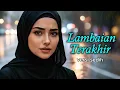 Lagu [ SEDIH BANGET ] LAMBAIAN TERAKHIR – Ahmad Jais | Cover IRAMA_MELAYU