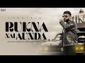 Lagu Rukna Nai Aunda (Official Music Video) | Jassi X | Latest Punjabi Songs 2025 | Latest Songs 2025