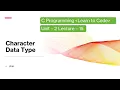 Unit-2 Lecture-15 Character Data Type