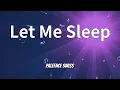 Paleface Swiss - Let Me Sleep (Lyrics)