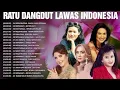 Ratu Dangdut Lawas Indonesia 💐Dangdut Lawas Original💐Mega Mustika, Mirnawati, Evie Tamala, Rana Rani