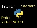 Trailer - Python Data Analysis using Seaborn Mar 2025