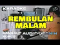 REMBULAN MALAM ARIEF KARAOKE VERSI DANGDUT KOPLO