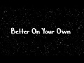Download Lagu Neffex - Better On Your Own (Lyrics)