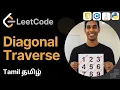Diagonal Traverse Leetcode Tamil POTD 25th Aug LeetCode 498