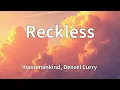 Hanumankind, Denzel Curry - Reckless (Lyrics)