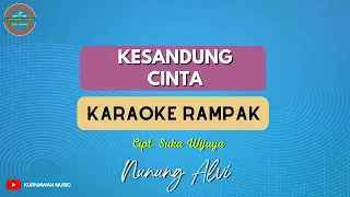 Download Kesandung Cinta ( KARAOKE RAMPAK ) Nunung Alvi MP3