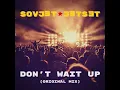 Don't Wait Up (Original Mix)