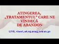 ATINGEREA, „TRATAMENTUL” CARE NE VINDECĂ DE ABANDON