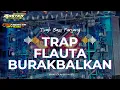 Lagu DJ BATTLE SEMPU VIRAL - TRAP FLAUTA X BURAKBALKAN BASS NGUK - FIKI FUNDURACTION