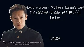 Download SAVINA \u0026 DRONES – MY HOME (EUGENE’S SONG) MR  SUNSHINE OST PART 6 LYRICS MP3