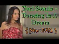 Lagu Yuri Sosnin - Dancing In A Dream ( NEW 2021 )
