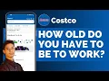 How Old Do You Have to Be To Work At Costco