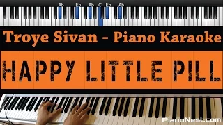 Download Troye Sivan - Happy Little Pill - Piano Karaoke / Sing Along MP3