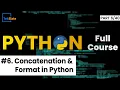 Concatenation and Format in Python With Examples Python Tutorial For Beginners TekSlate