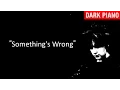 Download Lagu Something's Wrong - Myuu