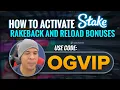 How To Activate Stake Rakeback Reload Bonuses