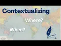 Historical Literacy 101 - What is Contextualizing