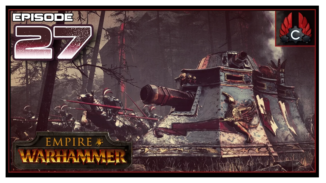 CohhCarnage Plays Total War: Warhammer (Empire) - Episode 27