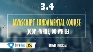 JavaScript Fundamental Course Loop - while do while 3 4