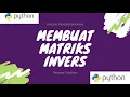 Membuat Matriks Invers dengan Python