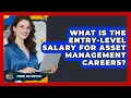 What Is the Entry-Level Salary for Asset Management Careers - Finance Job Strategist