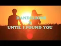 Download Lagu Until i found you x Dandelions | Stephen Sanchez x Ruth B | Feel \u0026 Heal