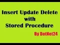Insert Update Delete Procedure in SQL 2012 Bangla Tutorial dotNet24 School
