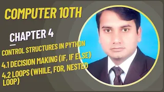 10th computer chapter 4 Topic 4 1 4 2 Decision Structures if if else Loops While For loop