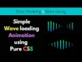 CSS Wave Loading Animation
