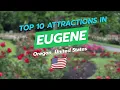 Top 10 Attractions in Eugene Oregon