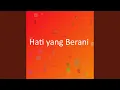 Lagu Hati yang Berani