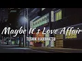 Toshiki Kadomatsu//Maybe It´s Love Affair//Sub-Español
