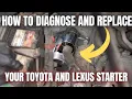 How to Diagnose and Replace Your Toyota and Lexus Starter Like a Pro