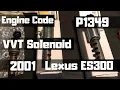 P1349 VVT Solenoid 2001 Lexus ES300