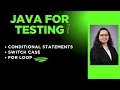 Java For Tester Session 11 - Conditional Statements Switch Case For Loop