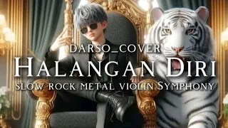  darso halangan diri cover 2 versi slow rock metal violin symphony 