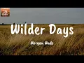 Wilder Days - Morgan Wade (Lyrics)