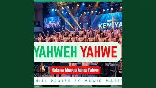 yahweh yahweh hakuna mungu kama wewe medley