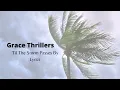 Download Lagu 'Til the storm passes by Lyrics - The Grace Thrillers