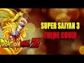 Download Lagu Dragon Ball Z - SSJ3 Theme Cover (Remake) ft. HalusaTwin by 94Stones