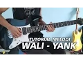 Download Lagu Tutorial Melodi  (YANK - WALI) Full | DETAIL (Slow Motion)