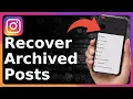 How To Get Back Archived Posts On Instagram