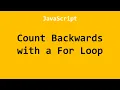 Count Backwards with a For Loop JavaScript Example No 1