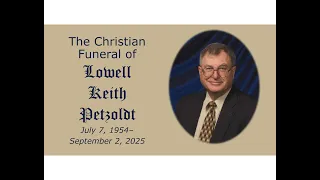Funeral Service for Lowell Petzoldt