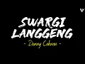 Download Lagu Denny Caknan - Swargi Langgeng (Lirik dan Terjemahan)